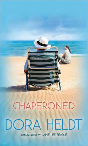 Chaperoned de Dora Heldt