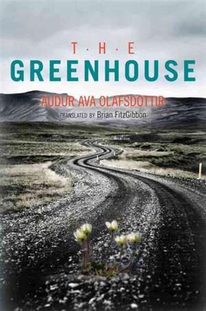 The Greenhouse: From Mao's Labor Camps to Bach's Goldberg Variations de Audur Ava Olafsdottir