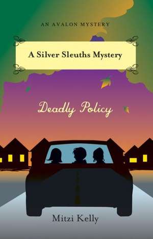 Deadly Policy de Mitzi Kelly