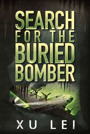 Search for the Buried Bomber de Xu Lei