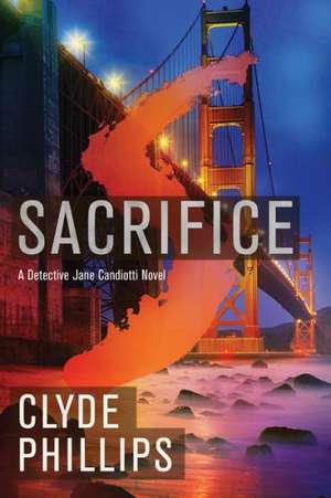 Sacrifice de Clyde Phillips