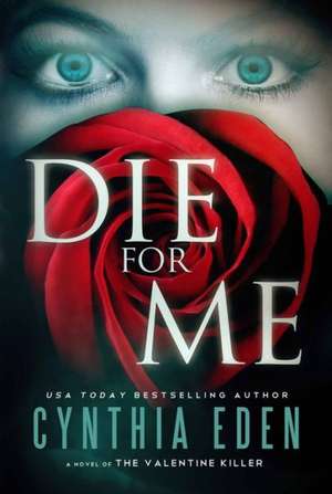 Die for Me de Cynthia Eden