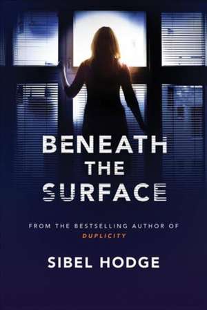 Beneath the Surface de Sibel Hodge