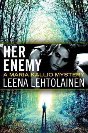 Her Enemy de Leena Lehtolainen