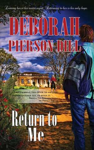 Return to Me de Deborah Pierson Dill