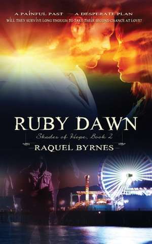 Ruby Dawn de Raquel Byrnes