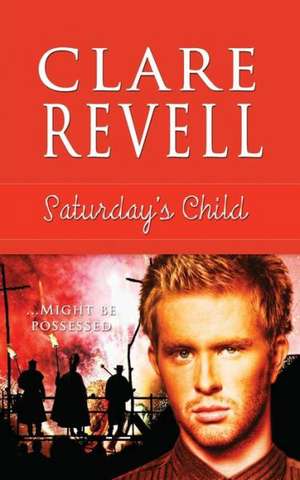 Saturday's Child de Clare Revell