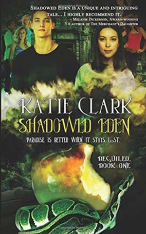 Shadowed Eden: Beguiled: Book One de Katie Clark