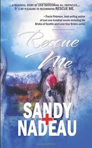 Rescue Me de Sandy Nadeau