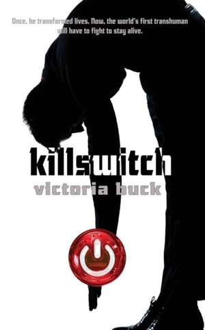 Killswitch de Victoria Buck