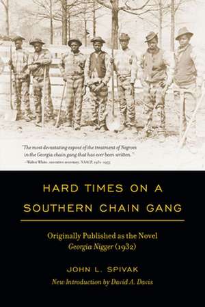 Hard Times on a Southern Chain Gang: Originally Published as the Novel Georgia Nigger (1932) de John L. Spivak