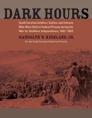 Dark Hours: Stories from My Twenty Years in South Carolina Maritime Archaeology de Randolph W. Kirkland Jr