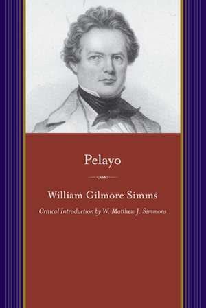 Pelayo: A Story of the Goth de William Gilmore Simms