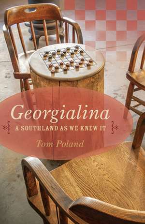 Georgialina: A Southland as We Knew It de Tom Poland