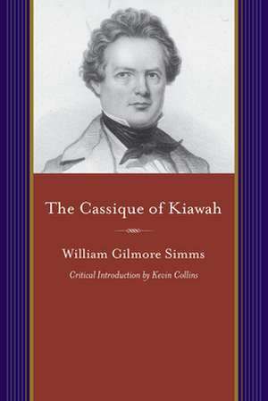 The Cassique of Kiawah de William Gilmore Simms