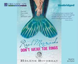 Real Mermaids Don't Wear Toe Rings de Helene Boudreau