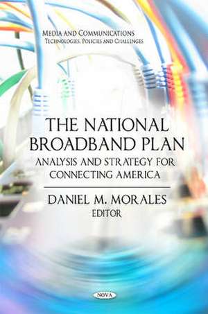 National Broadband Plan de Daniel M. Morales