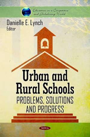 Urban & Rural Schools de Danielle E. Lynch