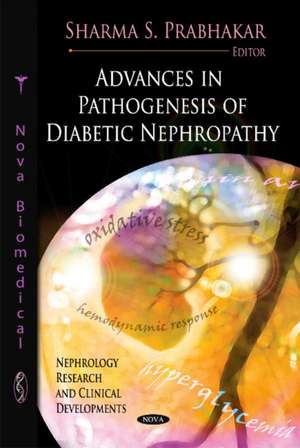 Advances in Pathogenesis of Diabetic Nephropathy de Sharma S. Prabhakar