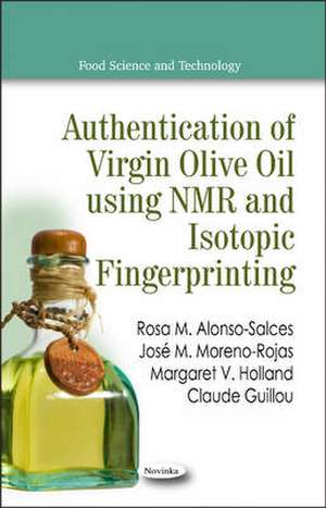 Authentication of Virgin Olive Oil Using NMR & Isotopic Fingerprinting de M Rosa Alonso-Salces