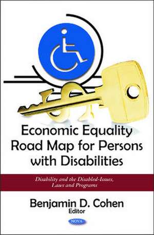 Economic Equality Road Map for Persons with Disabilities de Benjamin D Cohen