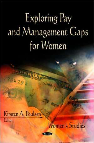 Exploring Pay & Management Gaps for Women de Kirsten A. Poulsen