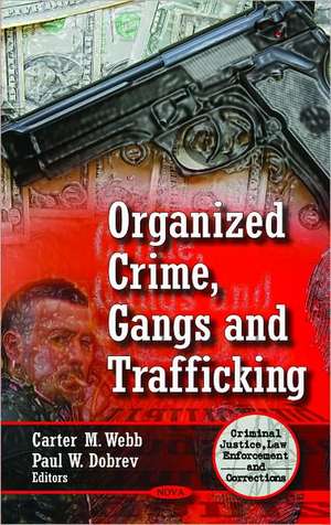 Organized Crime, Gangs & Trafficking de Carter M. Webb