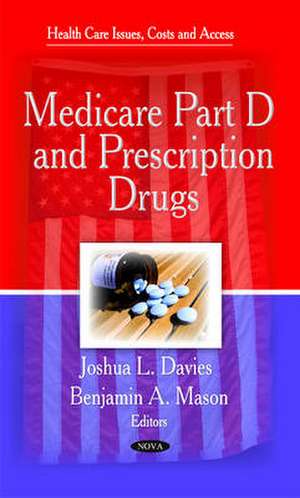 Medicare Part D & Prescription Drugs de Joshua L. Davies