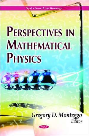 Perspectives in Mathematical Physics de Gregory D. Monteggo