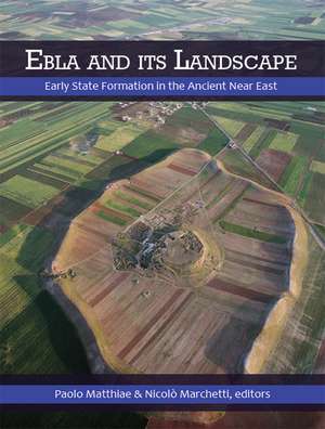 Ebla and its Landscape: Early State Formation in the Ancient Near East de Paolo Matthiae