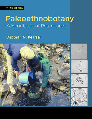 Paleoethnobotany: A Handbook of Procedures de Deborah M. Pearsall