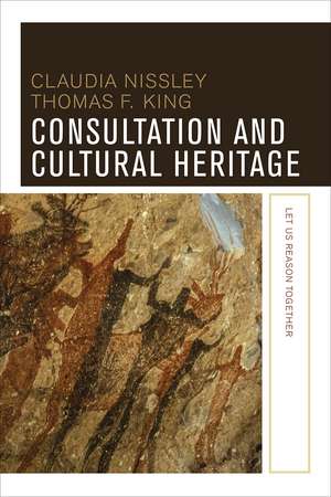 Consultation and Cultural Heritage: Let Us Reason Together de Claudia Nissley