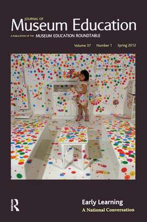 Early Learning: Journal of Museum Education 37:1 Thematic Issue de Sharon E Shaffer