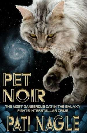 Pet Noir: And Other Tales de Pati Nagle