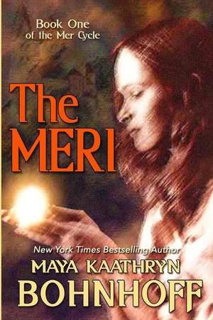 The Meri de Maya Kaathryn Bohnhoff