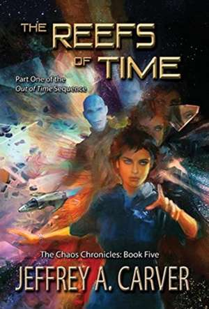 The Reefs of Time de Jeffrey A. Carver