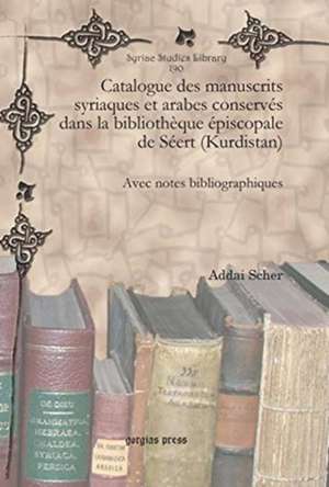 Scher, A: Catalogue des manuscrits syriaques et arabes conse de Addai Scher