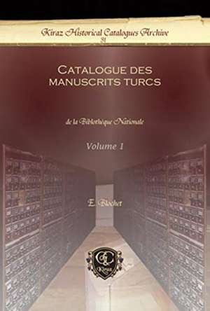 Catalogue des manuscrits turcs (Vol 1) de E. Blochet