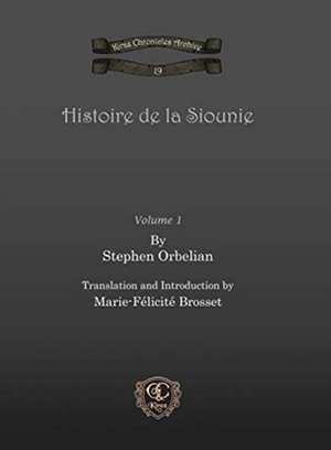 Orbelian, S: Histoire de la Siounie (Vol 1) de Marie-Felicite Brosset