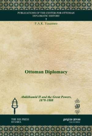 Yasamee, F: Ottoman Diplomacy de F.A.K. Yasamee