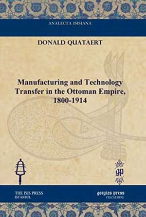 Quataert, D: Manufacturing and Technology Transfer in the Ot de Donald Quataert