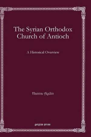 The Syrian Orthodox Church of Antioch de Hanna Aydin