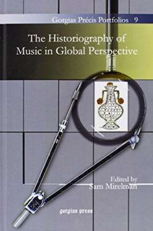 The Historiography of Music in Global Perspective