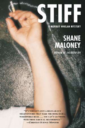 Stiff: A Murray Whelan Mystery de Shane Maloney