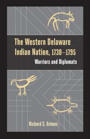 The Western Delaware Indian Nation, 1730-1795 de Richard S. Grimes