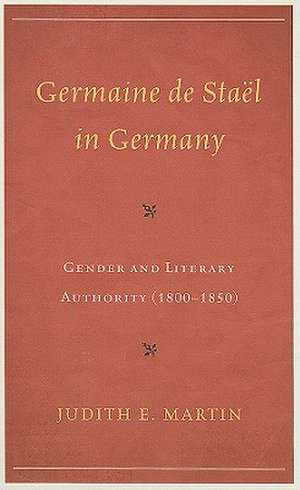 Germaine de Stael and German Women de Judith E. Martin