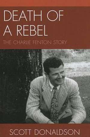 Death of a Rebel de Scott Donaldson