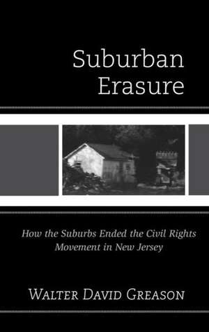 Suburban Erasure de Walter David Greason