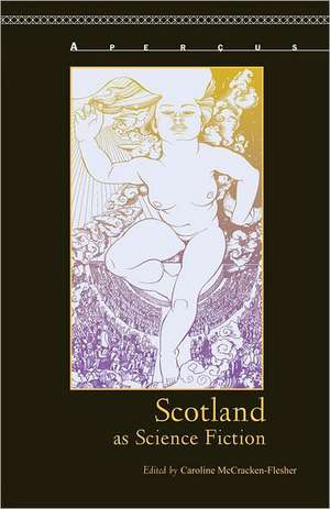 Scotland as Science Fiction de Caroline McCracken-Flesher