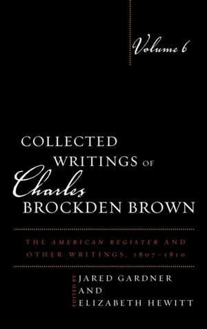 Collected Writings of Charles Brockden Brown de Jared Gardner